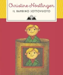 Il bambino sottovuoto – Christine Nostlinger