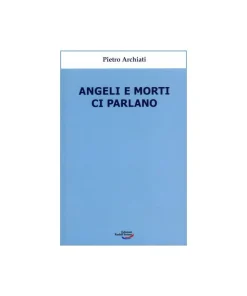 Angeli e morti ci parlano