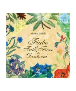 Fiabe di fate, fiori e … dintorni.
