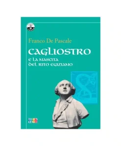 Cagliostro e la nascita del rito egiziano