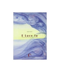 E luce fu