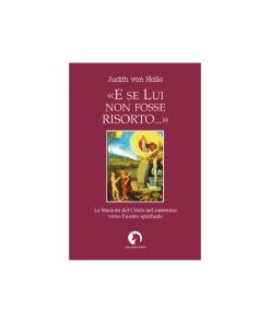 “E se Lui non fosse risorto”