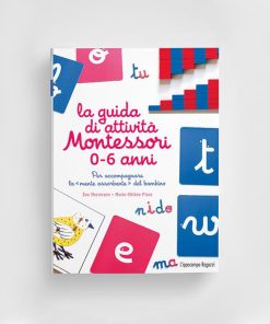 La guida di attività Montessori 0-6 anni