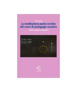 La meditazione punto-cerchio del corso di pedagogia curativa