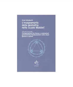 L’insegnamento della geometria nelle scuole Waldorf vol 2