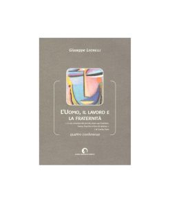 L’uomo, il lavoro e la fraternità