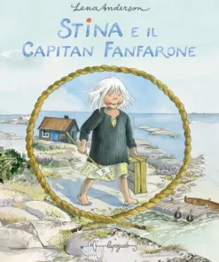 Stina e il capitan fanfarone – Lena Anderson