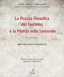 La Ficozza Filosofica del Fascismo e la Marcia sulla Leonardo – Libro edificante e sollazzevole – e-book