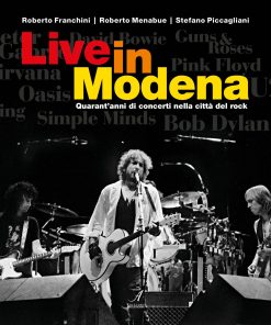 LIVE IN MODENA – Quarant’anni di concerti nella città del rock – ebook