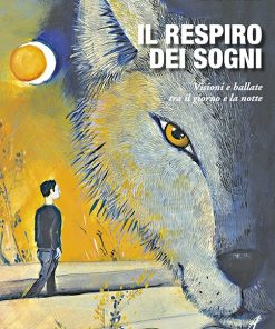 IL RESPIRO DEI SOGNI – Visioni e ballate tra il giorno e la notte