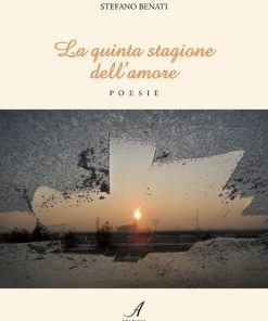 LA QUINTA STAGIONE DELL’AMORE – poesie